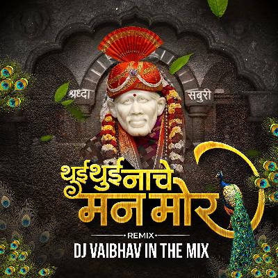 Thui Thui Nache Man Mor - DJ Vaibhav in the mix 2021 miX